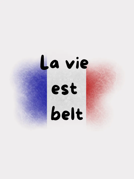 La vie est belt